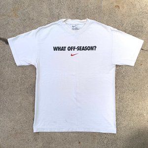 Nike What Off Season Inspirational Quote Text Spell Out Graphic Shirt White Med